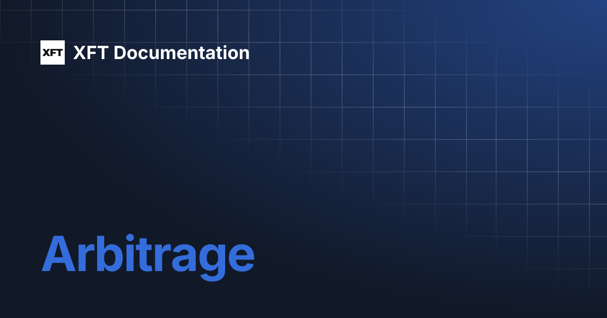 Arbitrage | BITNET | XFT Documentation