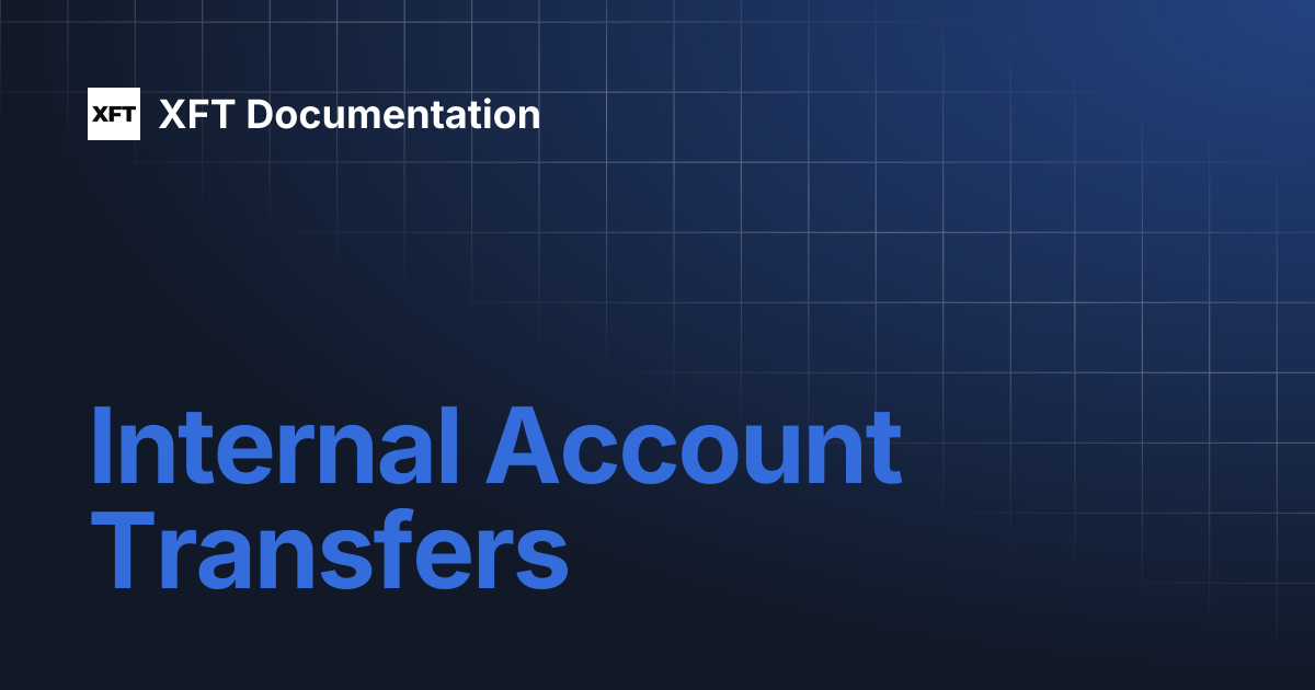 Internal Account Transfers | Learn | XFT Documentation