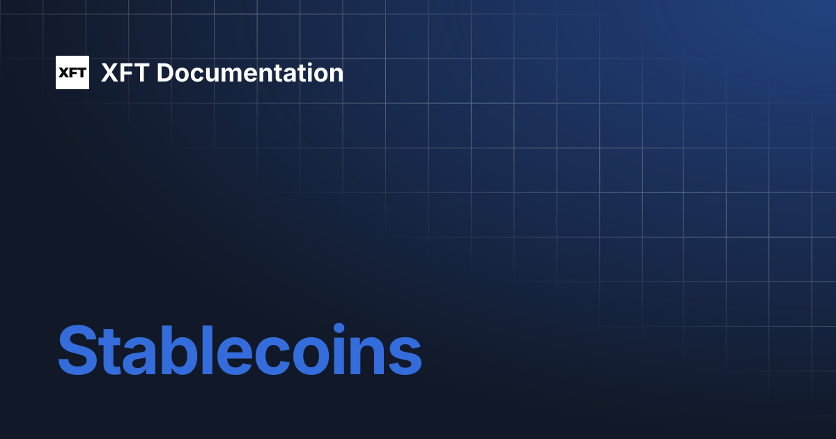 Stablecoins | Learn | XFT Documentation